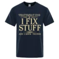 New Men Women T-Shirt Breathable "I Fix Stuff" Printed 100% Cotton Summer Casual Retro Short-Sleeved Everyday Streetwear - Image 2