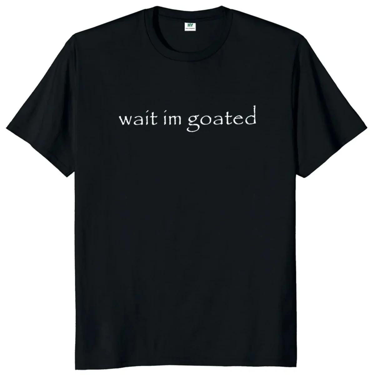 Wait I'm Goated T Shirt Funny Meme Trend Y2k Short Sleeve O-neck 100% Cotton Unisex Summer Casual T-shirts EU Size 50953 - - Image 1